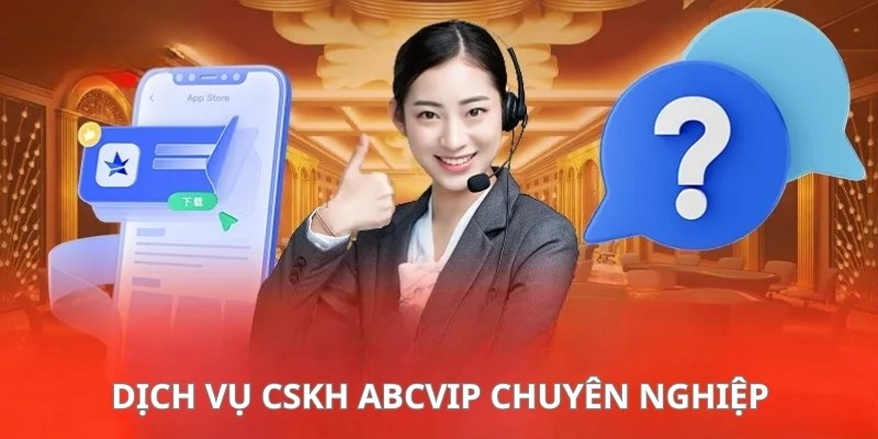 Trang chủ ABCVIP cung cấp dịch vụ CSKH chuyên nghiệp